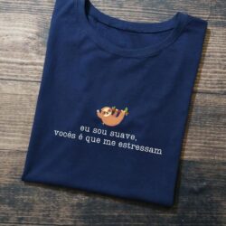 T-Shirt Bicho Preguiça - Eu Sou Suave