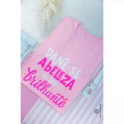 T-Shirt Dane-se A Beleza Eu Sou Brilhante