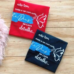 T-Shirt Deus em Cada Detalhe