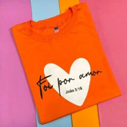 T-Shirt Foi por Amor