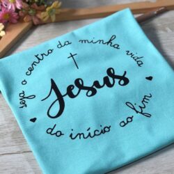 T-Shirt Jesus - Seja o Centro da minha Vida I