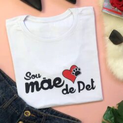 T-Shirt Sou Mãe de Pet
