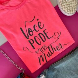 T-Shirt Você Pode Tudo Mulher