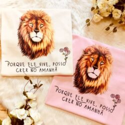 T-Shirt Leão de Judá - Porque ele Vive