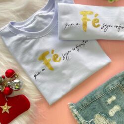 T-Shirt Que a Fé Seja Infinita