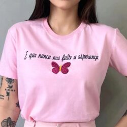 T-Shirt E que nunca nos falte a esperança