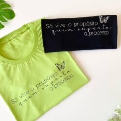 T-Shirt Só vive o Propósito quem suporta o Processo