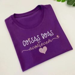 T-Shirt Coisas boas acontecem