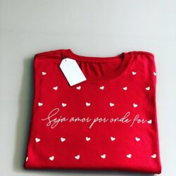 T-Shirt Seja Amor por Onde For