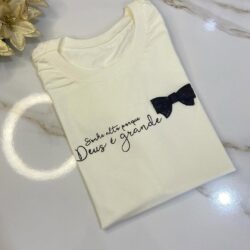 T-Shirt Sonhe Alto porque Deus é Grande