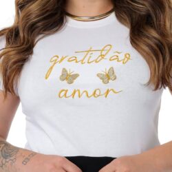 T-Shirt Borboletas - Gratidão e Amor