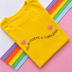 T-Shirt Seja Forte e Corajosa III