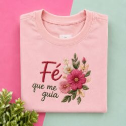 T-Shirt Flor Fé que me Guia